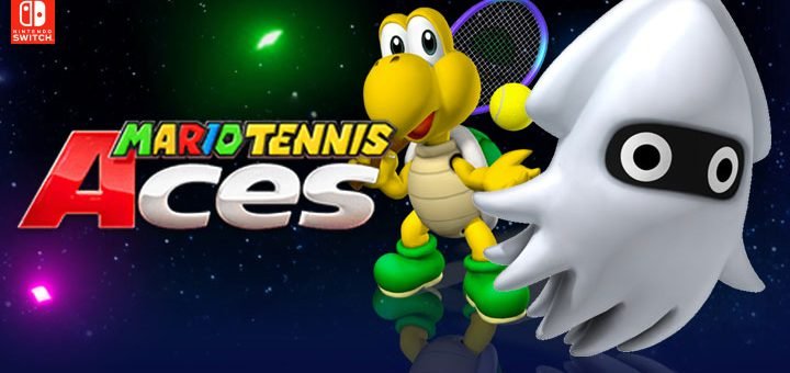Mario Tennis Aces, Nintendo Switch, US, Europe, Australia, Japan, Koopa Trooper, Blooper, New playable character