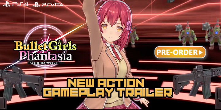 Bullet Girls Phantasia, PlayStation 4, PlayStation Vita, Asia, Japan, release date, gameplay, price, trailer, update, game, action gameplay trailer