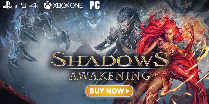 Shadows Awakening, PlayStation 4, Xbox One, PC, Europe, US, release date, gameplay, price, features, game