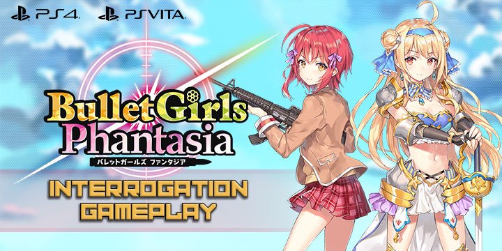 Bullet Girls Phantasia, PlayStation 4, PlayStation Vita, Asia, Japan, price, release date, gameplay, features, New trailer, Bullet Girls Phantasia Interrogation gameplay, ecchi game