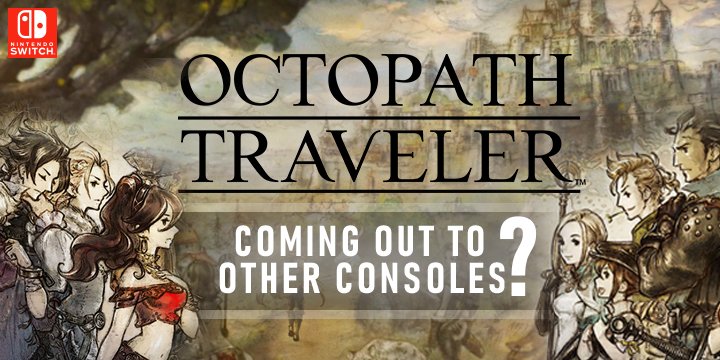 Octopath Traveler, Octopath Traveler update, Nintendo Switch, Europe, Asia, Japan, features, trailer, price, game