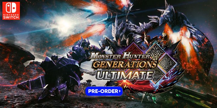 Monster Hunter Generations Ultimate, Monster Hunter, US, Europe, Australia, gameplay, features, release date, price, trailer, screenshots, Switch, Nintendo Switch