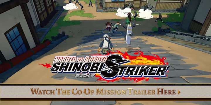 Naruto to Bourto: Shinobi Striker, PS4, XONE, US, Europe, Australia, Japan, Asia, gameplay, features, release date, price, trailer, screenshots, Co-op mission, update, Co-op mission trailer, Bandai Namco