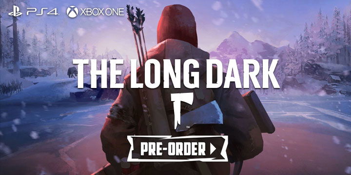 The Long Dark, PS4, xONE, US, Europe, gameplay, features, release date, price, trailer, screenshots