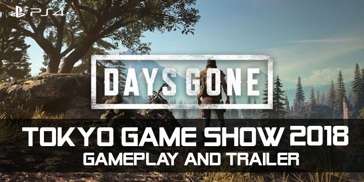 Days Gone, PlayStation 4, Sony, US, North America, Europe, Asia, release date, gameplay, features, price, Tokyo Game Show 2018, TGS 2018, update, new gameplay, new trailer