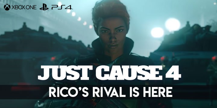Just Cause 4, PS4, Xbox One, Square Enix, US, Europe, Australia, Asia, gameplay, features, release date, price, trailer, screenshots, new trailer, update, Rico's Rival