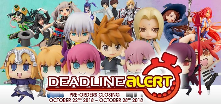 DEADLINE ALERT! Figure & Toy Pre-Orders Closing October 22nd – October 28th!