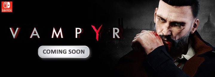 Vampyr, Fous Home Interactive, US, Nintendo Switch, Switch, gameplay, features, release date, price, trailer, screenshots