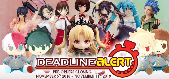 DEADLINE ALERT! Figure & Toy Pre-Orders Closing November 5th – November 11th!