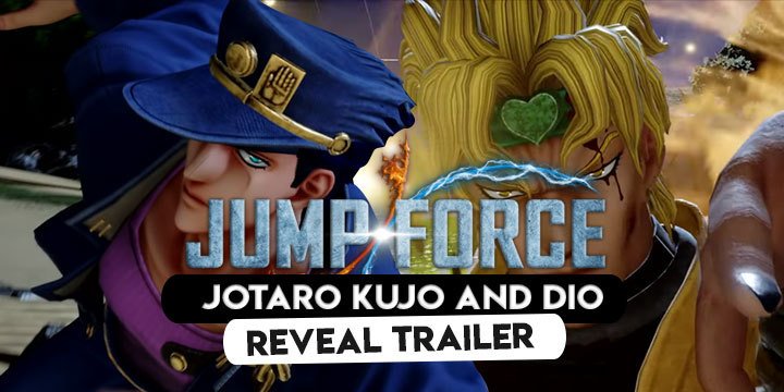 Jump Force, PlayStation 4, Xbox One, release date, gameplay, price, features, US, North America, Europe, update, news, Jotaro Kujo, Dio, Jotaro Kujo and Dio, Jojo, trailer, gameplay trailer