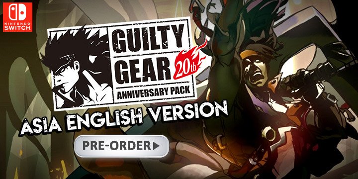 Guilty Gear, Guilty Gear XX Accent Core Plus R, Guilty Gear [20th Anniversary Edition], Guilty Gear 20th Anniversary Edition, Switch, Asia, Nintendo Switch, Multi-language