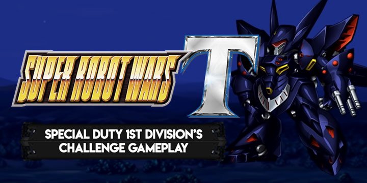 Super Robot Wars T, PlayStation 4, Nintendo Switch, Japan, release date, gameplay, features, screenshots, trailer, English, Bandai Namco, price, pre-order, screenshots, update, new trailer, gameplay trailer, Super Robot Taisen T, Special Duty 1st Division’s Challenge