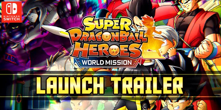 Super Dragon Ball Heroes: World Mission, Bandai Namco, Nintendo Switch, Switch, US, North America, Europe, Asia, Japan, West, release date, price, game, gameplay, features, launch trailer, update