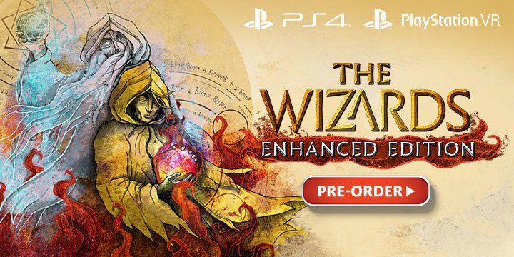 The Wizards, The Wizards [Enhanced Edition], PS4, PSVR, PlayStation 4, PlayStation VR, Europe, Perpetual Games