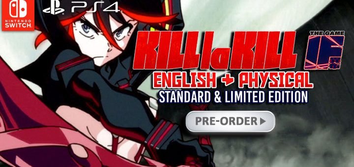 Kill la Kill The Game: IF, Kill la Kill, Ps4, Switch, PlayStation 4, Nintendo switch, Asia, gameplay, features, release date, price, trailer, pre-order, Multi-Language, English, Limited Edition, screenshots