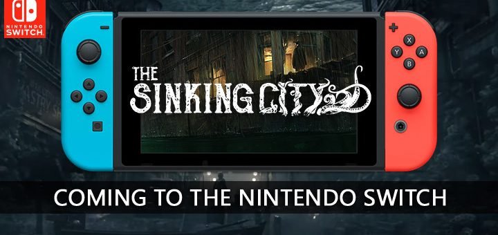 The Sinking City, update, Nintendo Switch, Switch, PS4, XONE, E3 2019, E3, Nintendo Direct, Nintendo, Frogwares