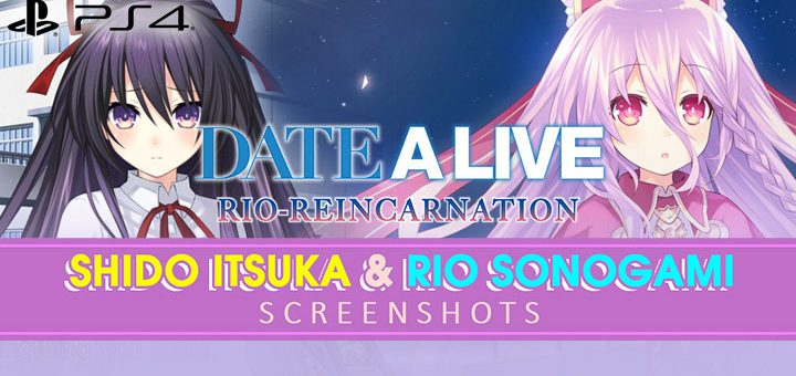 DATE A LIVE: Rio Reincarnation - PlayStation 4