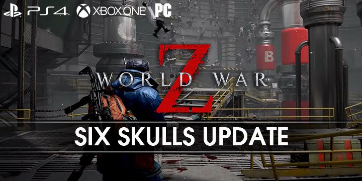 World War Z, PS4, XONE, PlayStation 4, Xbox One, US, Europe, Mad Dog Games, update, Six Skulls