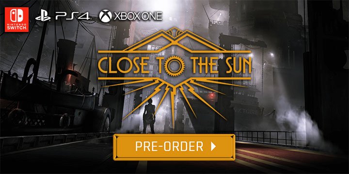 close to the sun, ps4, playstation 4, switch, nintendo switch, xone, xbox one,europe, north america, us, release date, EU, gameplay, features, price, pre-order,wired productions, storm in a teacup