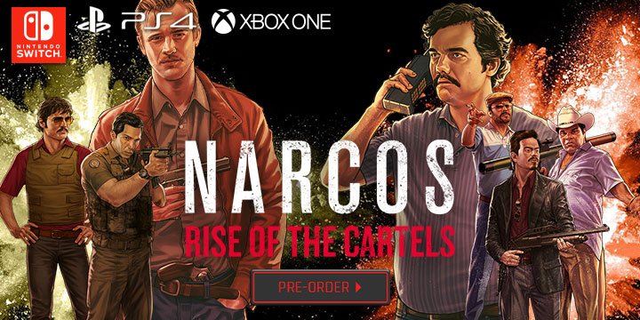 narcos game, narcos: rise of the cartels, xone, xbox one ,ps4, playstation 4 ,nintendo switch, switch, eu, europe, release date, gameplay, features, price, pre-order, curve digital