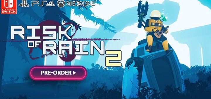 risk of rain 2, risk of rain, xone, xbox one ,ps4, playstation 4 ,nintendo switch, switch, eu, europe, us, north america, release date, gameplay, features, price, pre-order, hopoo games, gearbox publishing