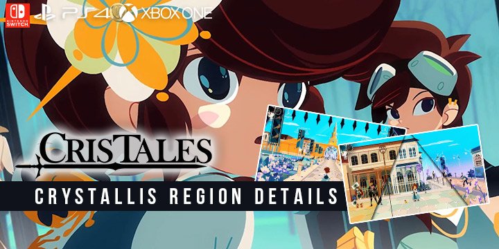 cris tales, modus games, dreams uncorporated, syck, europe, north america, us, release date, gameplay, features, price,pre-order now, ps4, playstation 4,nintendo switch, switch, xbox one, xone, crystallis region details