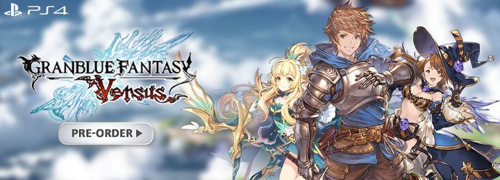 Granblue Fantasy Versus, Granblue Fantasy, US, Europe, Japan, release date, trailer, screenshots, XSEED Games, Cygames, update, PlayStation 4, PS4, Pre-order, features, gameplay