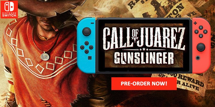 Call of Juarez: Gunslinger, Nintendo Switch, Switch, US, Pre-order, Square Enix