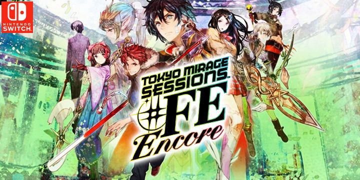 Tokyo Mirage Sessions #FE Encore - Enhanced Version for the Switch - Tokyo Mirage Sessions #fe Encore English Dub