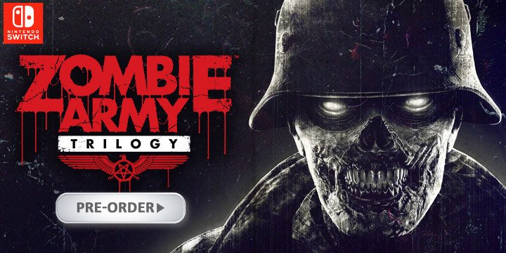 Zombie Army Trilogy, Nintendo Switch, Switch, Europe, Pre-order, Zombie Army, Rebellion