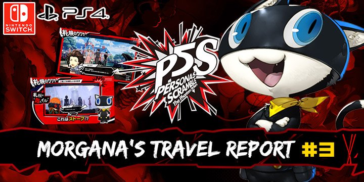 Persona 5 Scramble: The Phantom Strikers, atlus, japan, release date, gameplay, features, price, pre-order now, ps4, playstation 4,switch, nintendo switch, morgana's travel report 3