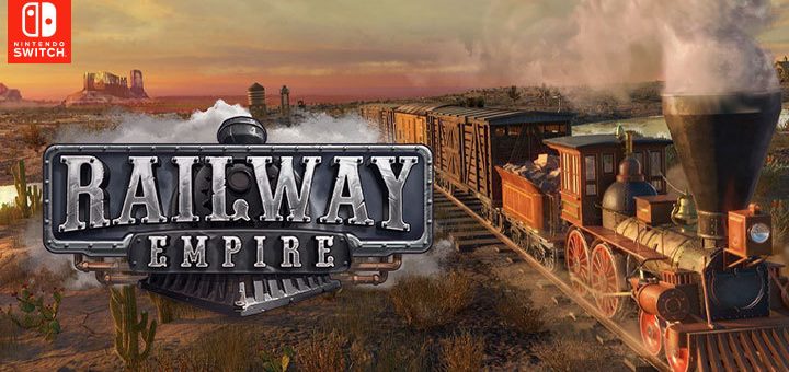 Railway Empire, Switch, Nintendo Switch, Europe, Pre-order, Kalypso