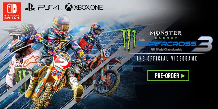 Monster Energy Supercross- The Official Videogame 3, Milestone Srl, Europe, north america, us,release date, gameplay, features,playstation 4, ps4, xone, xbox one, switch, nintendo switch,price, pre-order now, trailer, Monster Energy Supercross 3