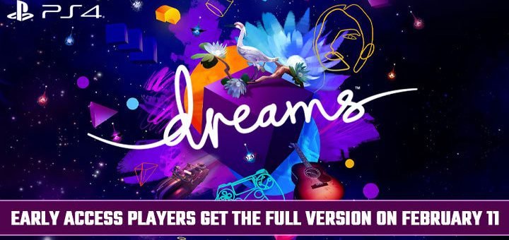 Dreams, Dreams Universe, PS4, PlayStation 4, US, Europe, Japan, Pre-order, Sony Interactive Entertainment, Sony, update, Early Access, features, gameplay, screenshots, trailer, release date, price