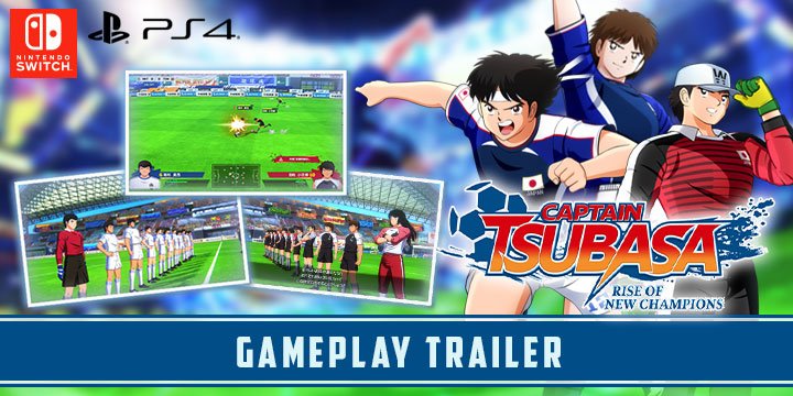 Captain Tsubasa: Rise of New Champions, PS4, PlayStation 4, Switch, Nintendo Switch, Bandai Namco, Tamsoft, release date, features, price, pre-order now, trailer, Captain Tsubasa video game, North America, US, Gameplay Trailer