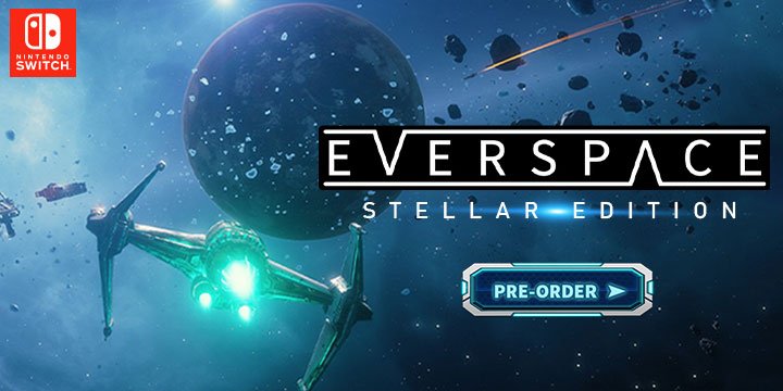 Everspace Stellar Edition, EVERSPACE [Stellar Edition], Nintendo Switch, Switch, Europe, release date, gameplay, features, price, pre-order, physical edition, Rockfish games, EVERSPACE Stellar Edition