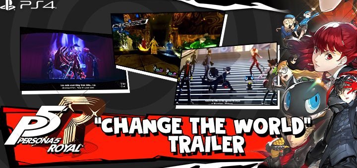 Persona 5 Royal, Persona 5: The Royal, PS4, PlayStation 4, trailer, English, release date, announced, Atlus, update, news, North America, US, Persona 5, Europe, Australia, pre-order, price, gameplay, features, Change The world trailer, new trailer