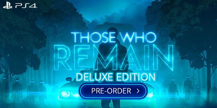 Those Who Remain, Europe, PS4, Playstation 4, physical, Wired Productions, Standard Edition, Deluxe Edition, trailer, screenshot, features, pre-order now, release date, price, Camel 101
