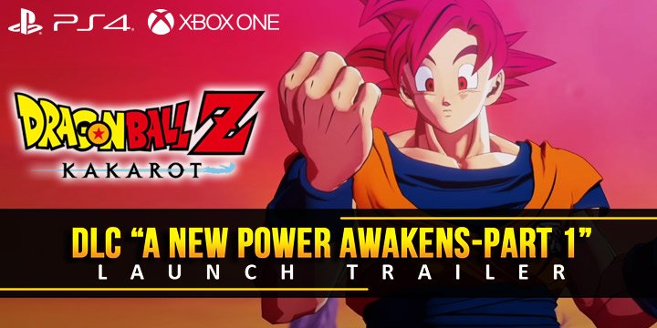Dragon Ball Z: Kakarot, Dragon Ball, Video Game, Xone, Xbox One, PS4, PlayStation 4, US, North America, EU, Europe, Release Date, Gameplay, Features, price, buy now, Bandai Namco, Cyberconnect2, update, news, DLC, Launch trailer, DLC trailer, A New Power Awakens -Part 1