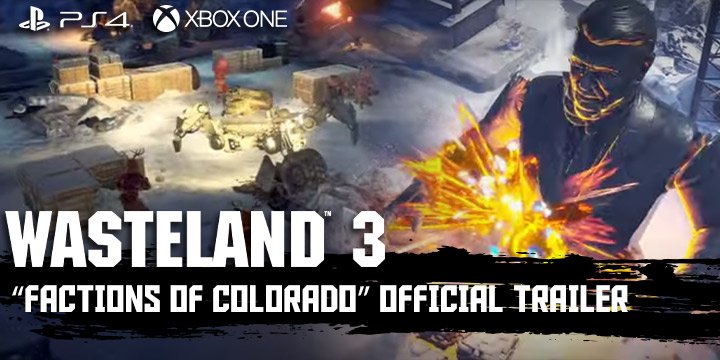 Wasteland 3, inXile Entertainment, Deep Silver , PS4, PlayStation 4, US, North America, Europe, Release Date, gameplay, features, price, pre-order now, trailer, Xbox one, Xone, Factions of Colorado Trailer, new trailer, Factions of colorado