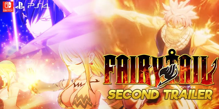 Fairy Tail, PS4, Switch, PlayStation 4, Nintendo Switch, release date, features, price, pre-order, US, North America, news, update, new trailer, Europe, Japan, Limited Edition, Standard Edition, West, New Trailer, Second Official Trailer