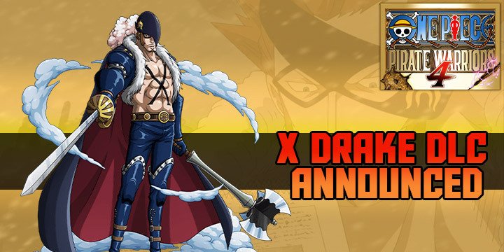 One Piece: Pirate Warriors 4, One Piece, Bandai Namco, PS4, Switch, PlayStation 4, Nintendo Switch, Asia, Pre-order, One Piece: Kaizoku Musou 4, Pirate Warriors 4, Japan, US, Europe, trailer, update, features, release date, screenshots, trailer, DLC, X Drake