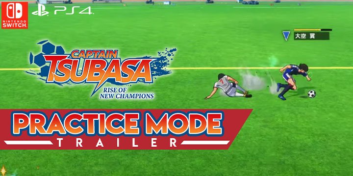 Captain Tsubasa: Rise of New Champions, PS4, PlayStation 4, Bandai Namco Entertainment, Nintendo Switch, North America, US, release date, features, price, pre-order now, trailer, Captain Tsubasa game 2020, Practice Mode Trailer, Practice Mode Feature, update