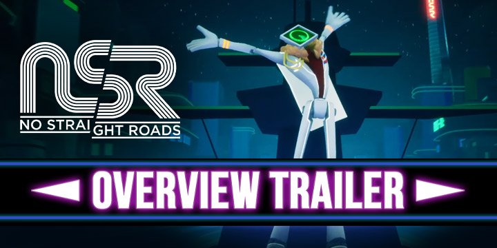 No Straight Roads, Metronomik, Sold Out Games , PS4, Playstation 4, US, North America, Europe, Release Date, Gameplay, Features, Price, Pre-order now, New Gameplay Trailer, Switch, Nintendo Switch, XONE, Xbox One, news, update, Overview Trailer, 101 Trailer, What is No Straight Roads? Trailer