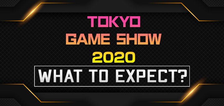 Tokyo Game Show, Tokyo game Show 2020, TGS 2020, TGS 2020 Livestream, What To Expect On TGS 2020, TGS 2020 Schedule