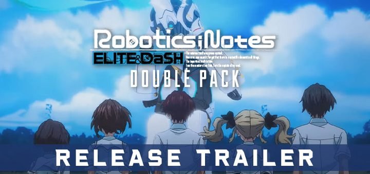 Robotics; Notes Double Pack, Robotics Notes Double Pack, Robotics; Notes Elite, Robotics; Notes Dash, PS4, PlayStation 4, Spike Chunsoft, Nintendo Switch, North America, US, Europe, release date, features, price, pre-order now, release trailer, launch trailer