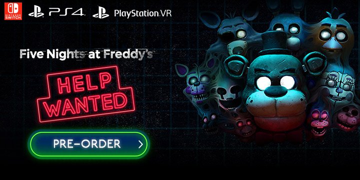 Five Nights at Freddy's: Help Wanted, Five Nights at Freddys, FNAF Help Wanted, Five Nights at Freddys Help Wanted, Switch, Nintendo Switch, PS4, PlayStation 4, PSVR, PlayStation VR, Europe, US, North America, release date, price, pre-order, features, Trailer, Screenshots, Maximum Games, Steel Wool Studios
