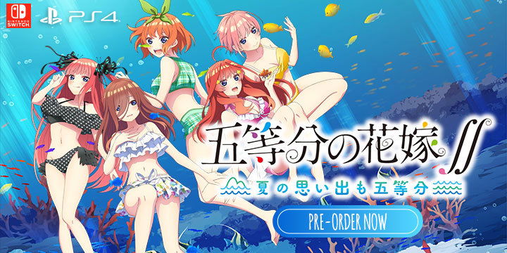 The Quintessential Quintuplets ∬: Summer Memories Also Come in Five, The Quintessential Quintuplets, Gotoubun no Hanayome: Natsu no Omoide mo Gotoubun, The Quintessential Quintuplets Summer Memories Also Come in Five, Nintendo Switch, PS4, PlayStation 4, Japan, trailer, pre-order, standard edition, limited edition, MAGES