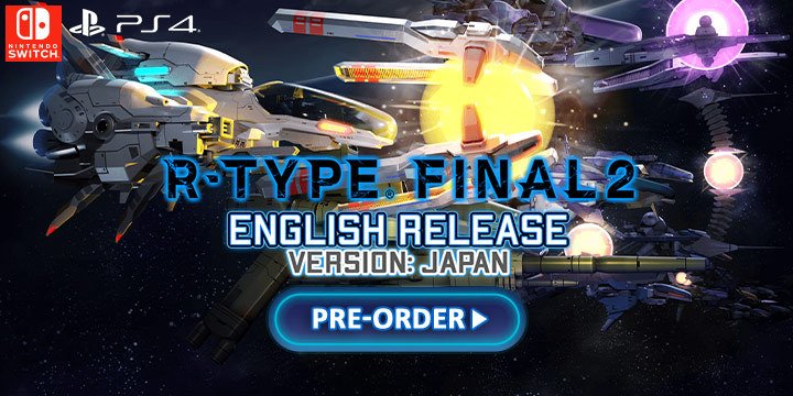 R-Type Final 2, release date, features, English, Nintendo Switch, PS4, PlayStation 4, Limited Edition, Standard Edition, Regular Edition, price, pre-order