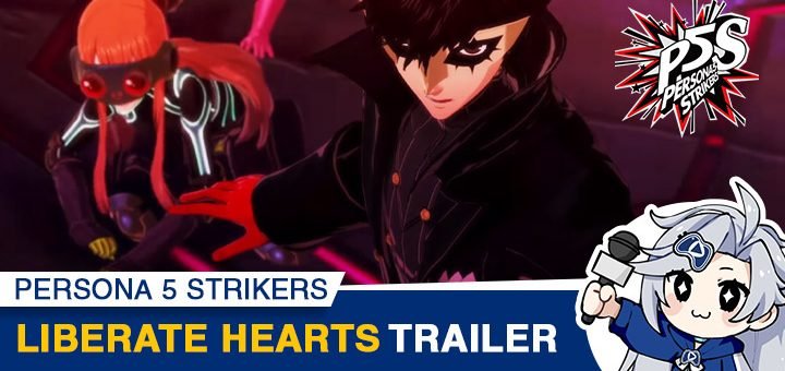Persona, Persona 5 Strikers, PS4, PlayStation 4, West, Europe, US, North America, release date, price, pre-order, features, Trailer, Screenshots, Atlus, Omega Force, P-Studio, Persona V Strikers, news, update, Liberate Hearts Trailer, new trailer